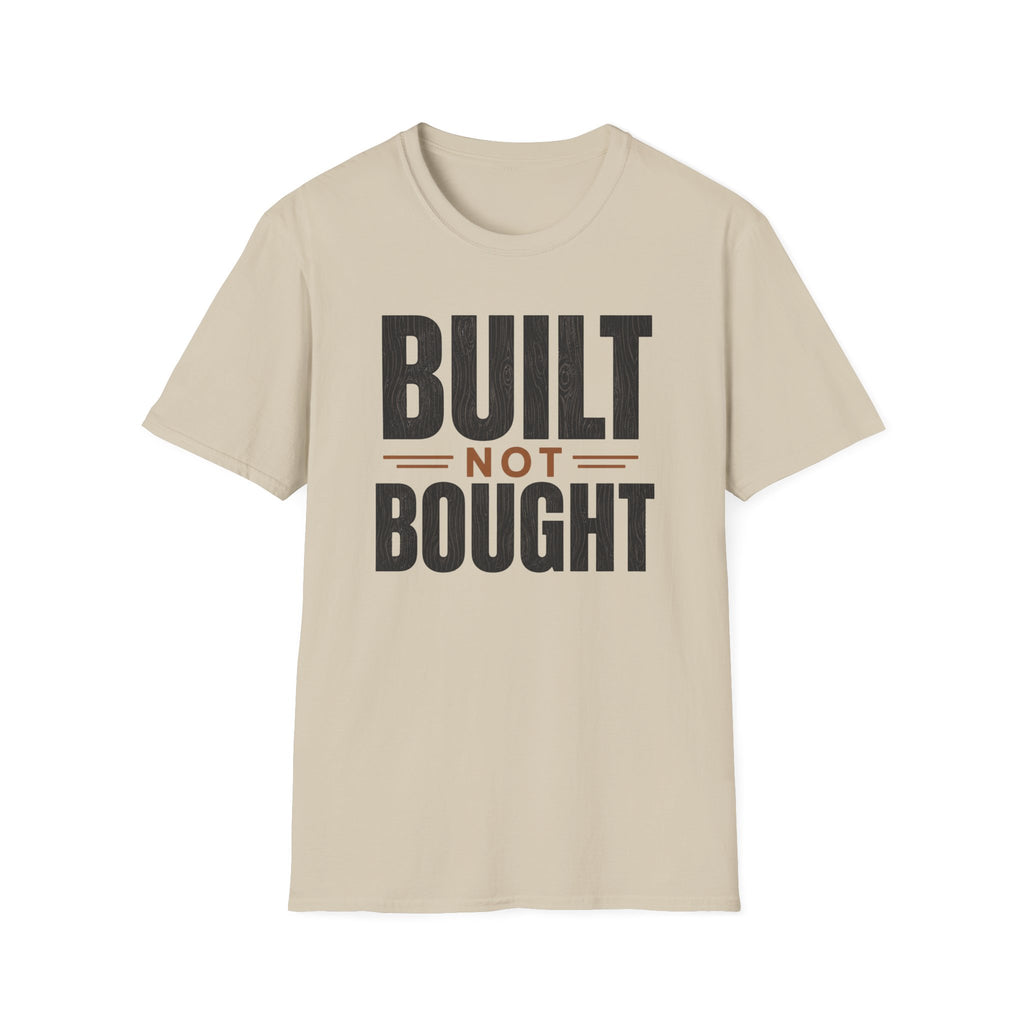 Built Not Bought T-Shirt