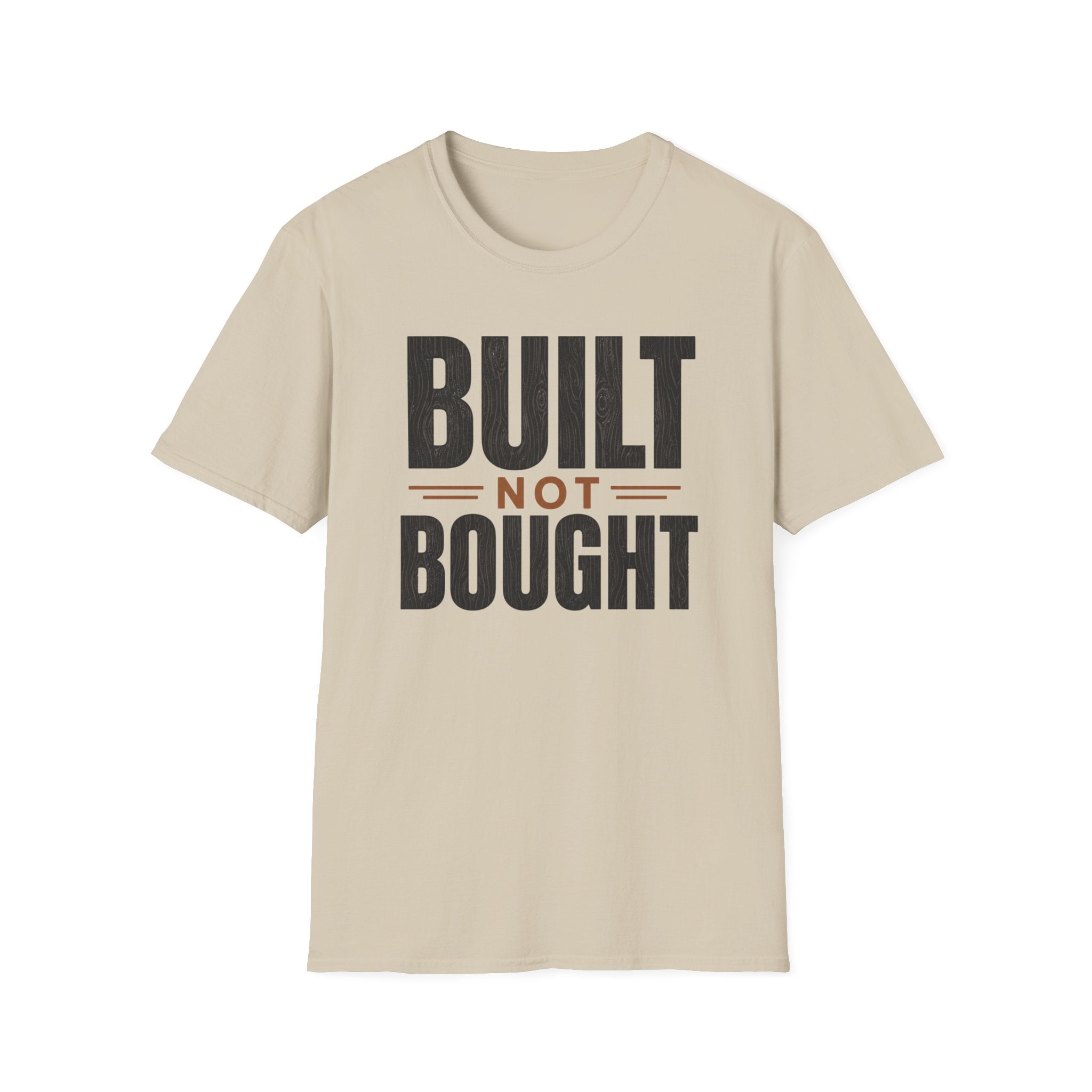 Built Not Bought T-Shirt