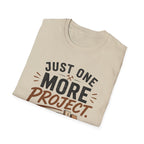 Just One More Project T-Shirt