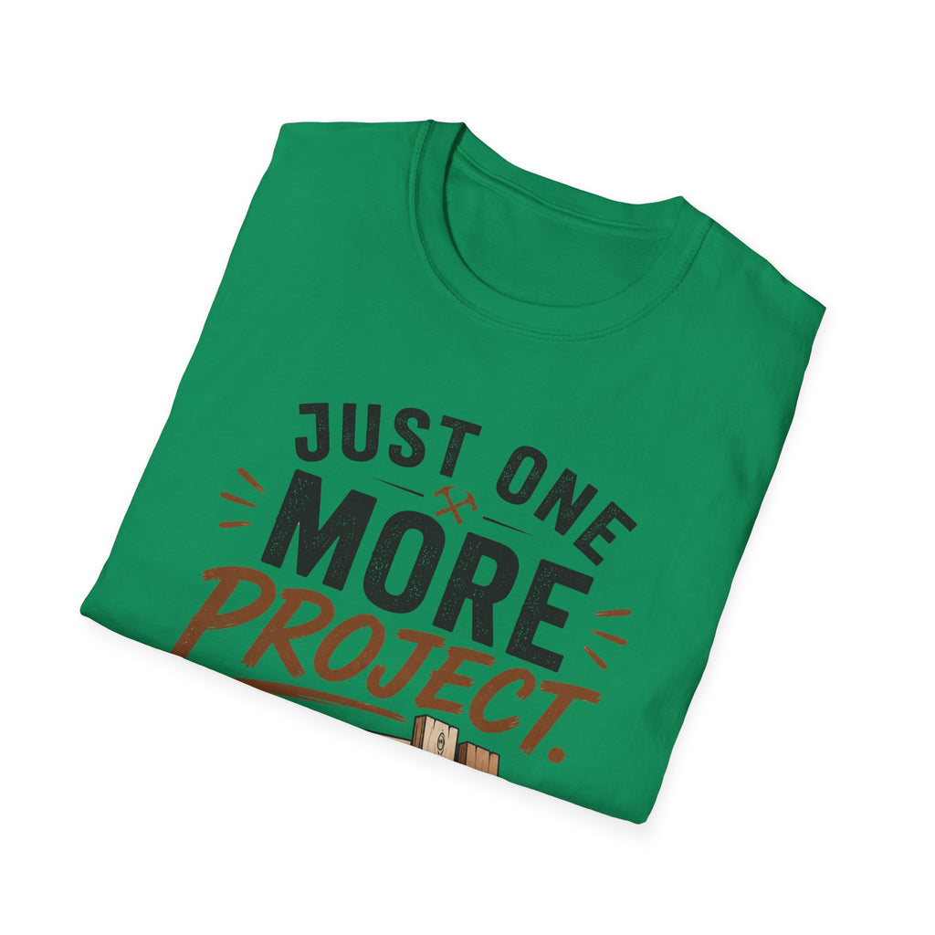 Just One More Project T-Shirt