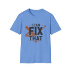 I Can Fix That T-Shirt