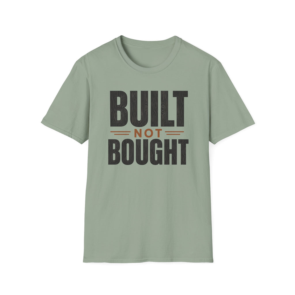 Built Not Bought T-Shirt