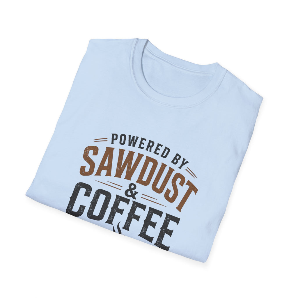 Powered By Sawdust & Coffee T-Shirt
