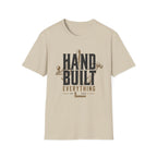 Hand Built Everything T-Shirt