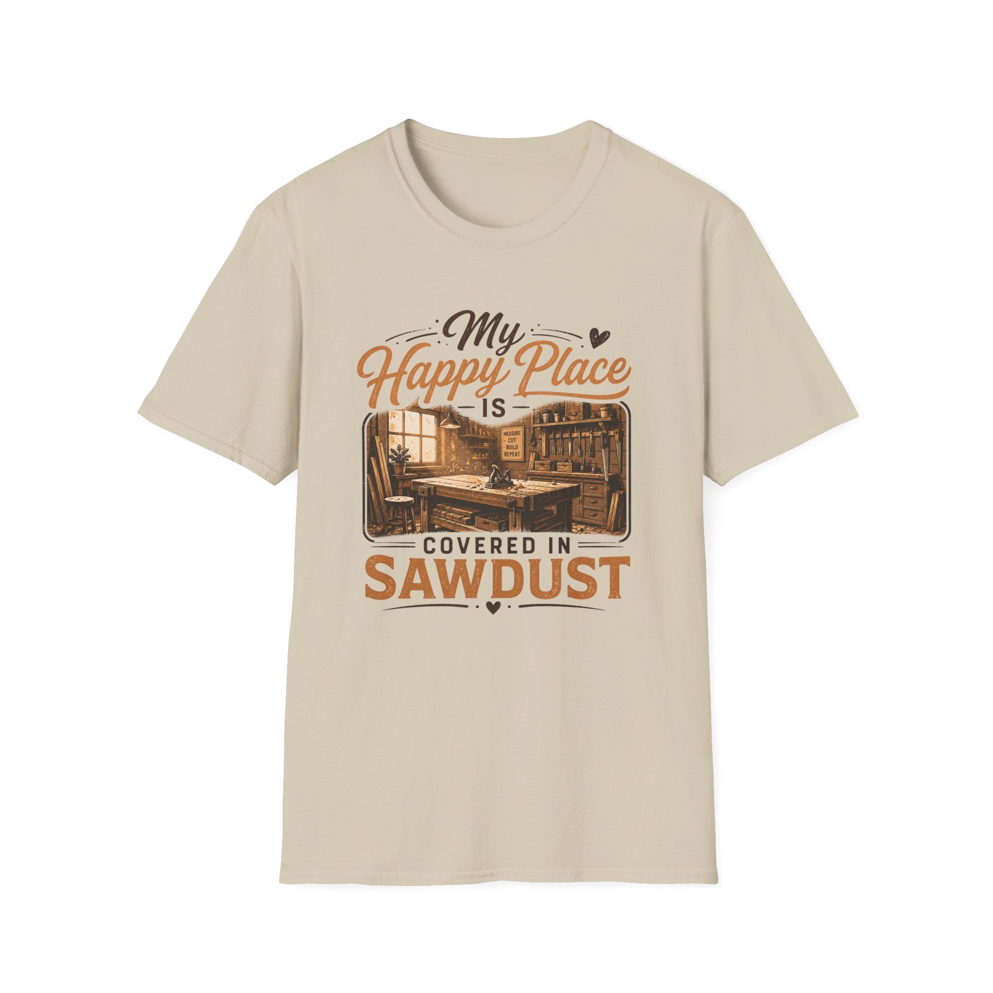 Happy Pace Is Covered In Sawdust T-Shirt