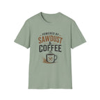 Powered By Sawdust & Coffee T-Shirt