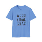 Wood Steal Ideas T-Shirt