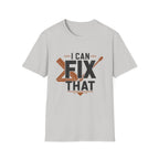 I Can Fix That T-Shirt