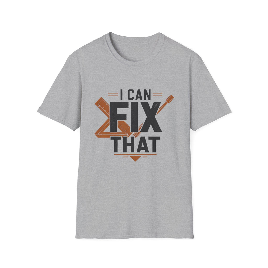I Can Fix That T-Shirt