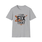 I Can Fix That T-Shirt