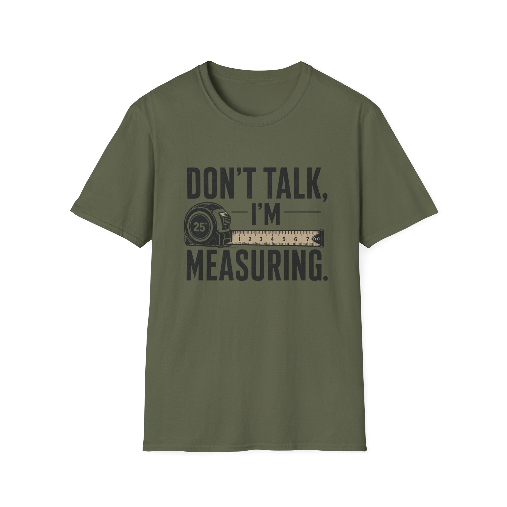 Don't Talk I'm Measuring T-Shirt