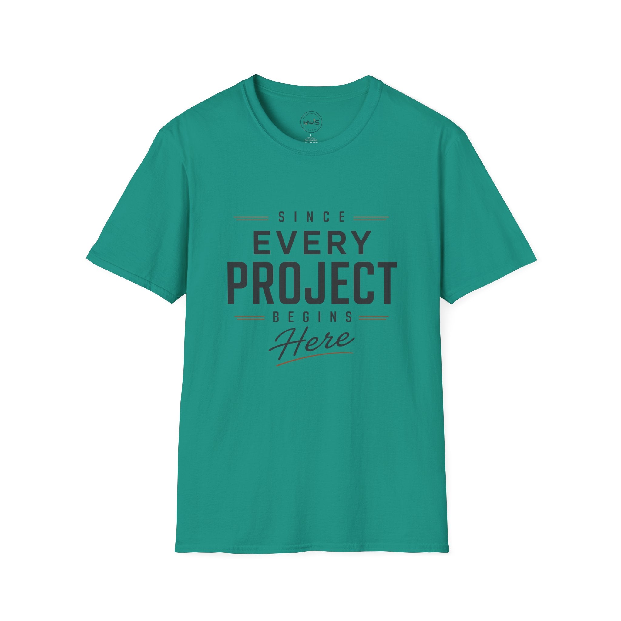 Since Every Project Begins Here T-Shirt