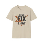 I Can Fix That T-Shirt