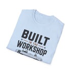Built In The Workshop T-Shirt