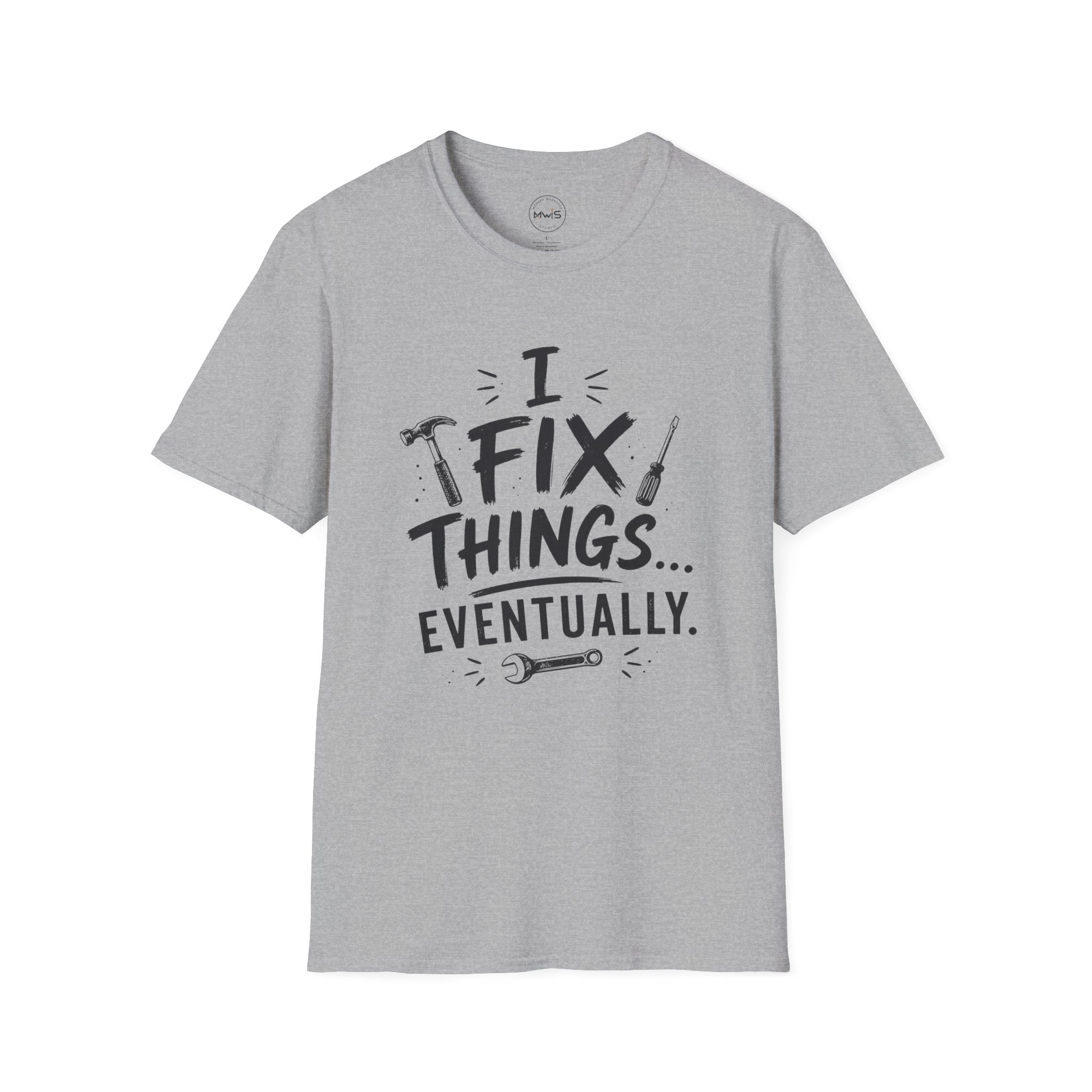 I Fix Things Eventually T-Shirt