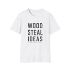 Wood Steal Ideas T-Shirt