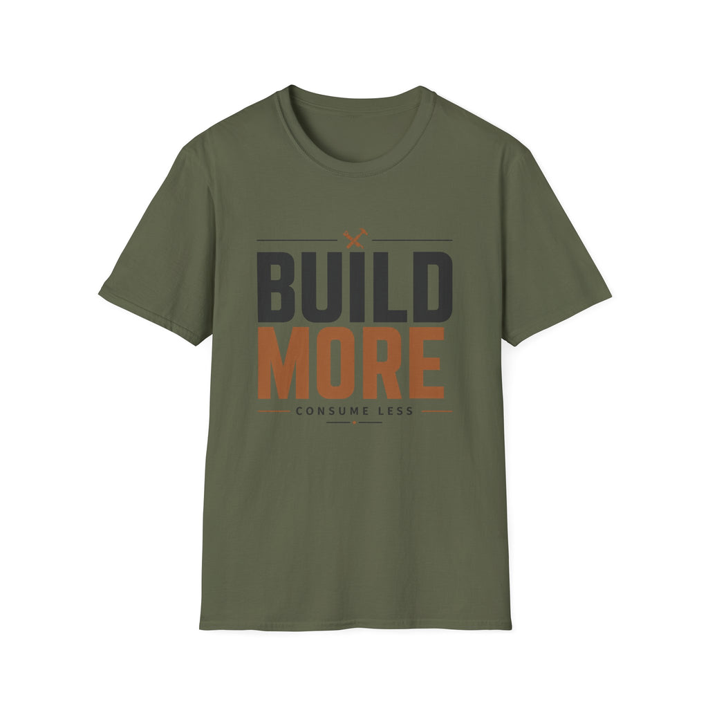 Build More, Consume Less T-Shirt