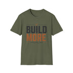 Build More, Consume Less T-Shirt