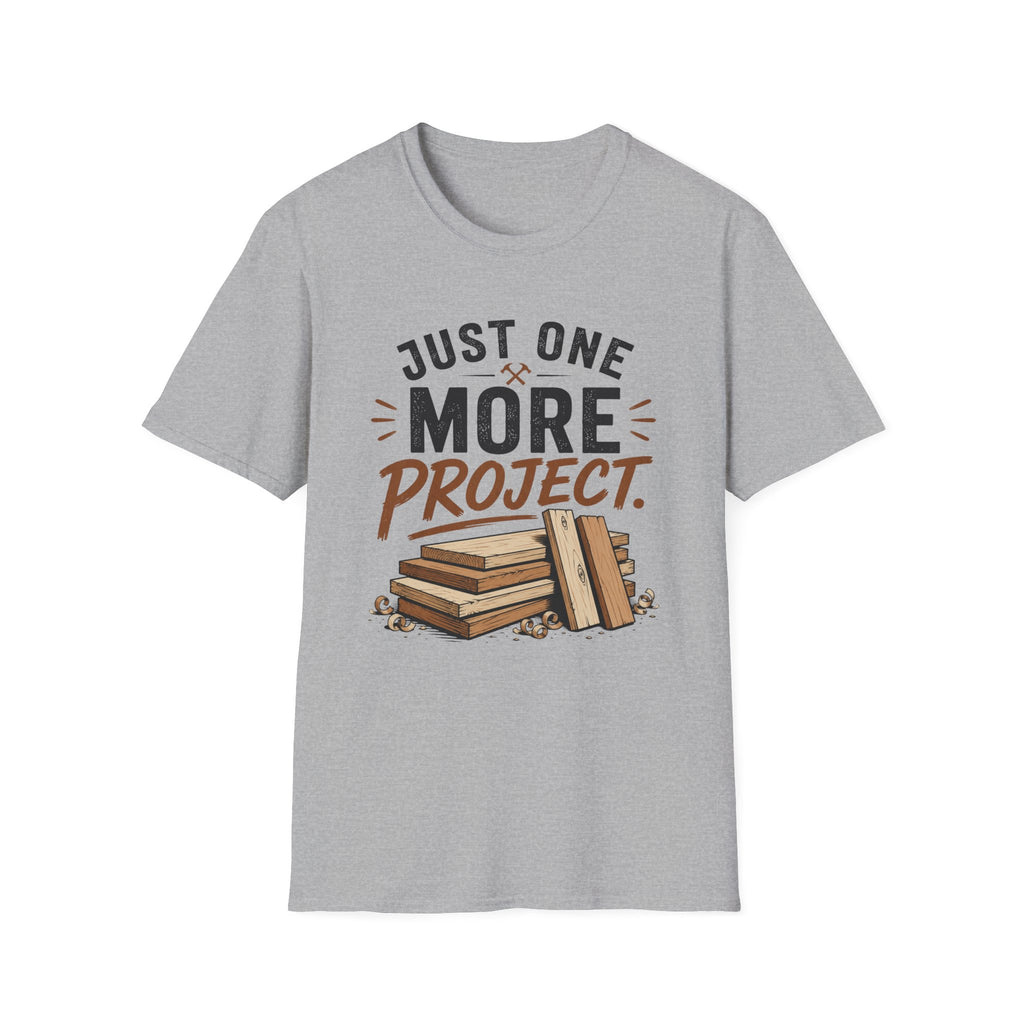 Just One More Project T-Shirt