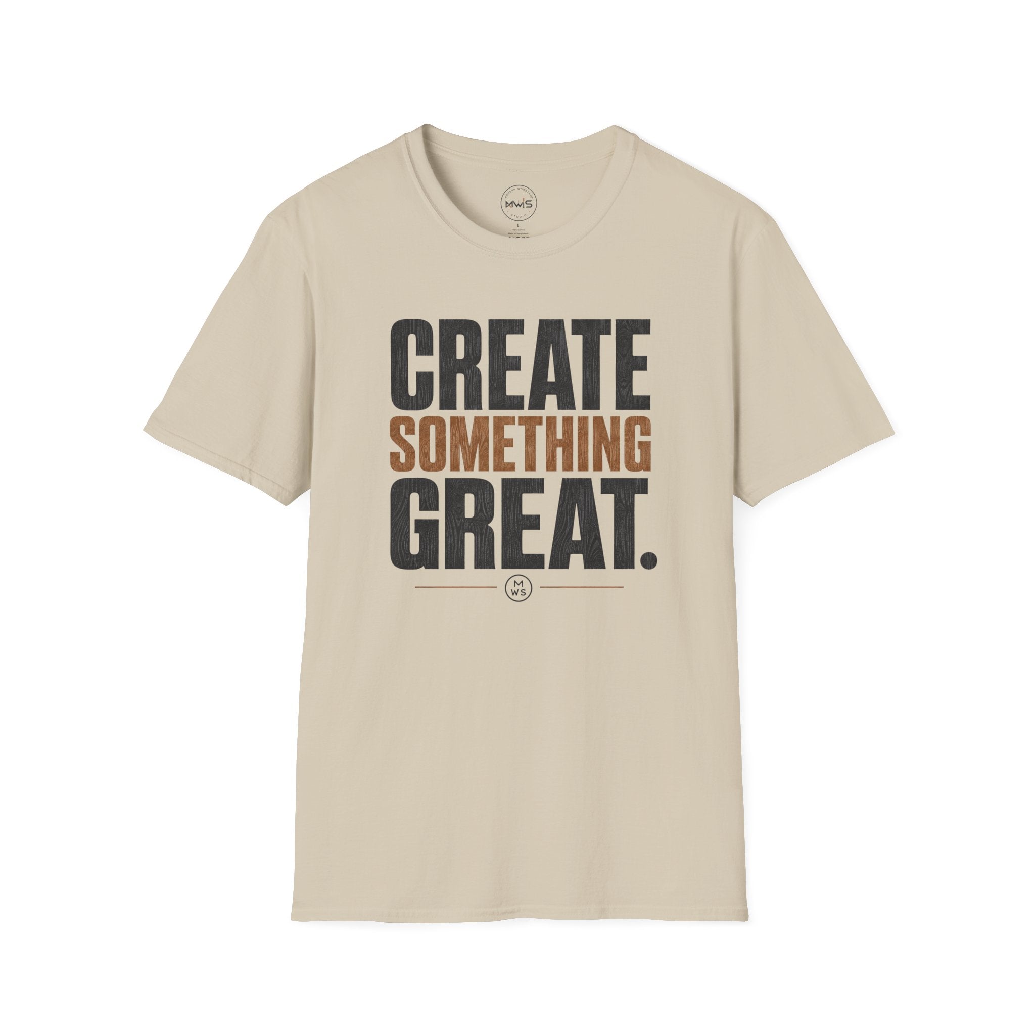 Create Something Great T-Shirt