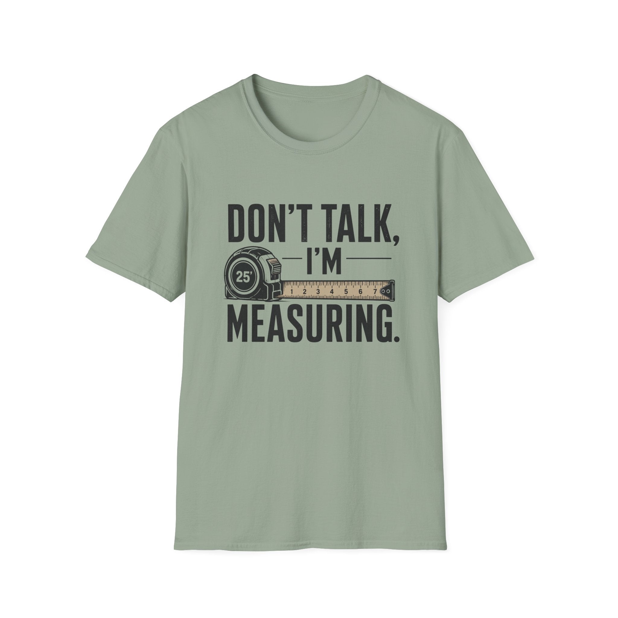 Don't Talk I'm Measuring T-Shirt