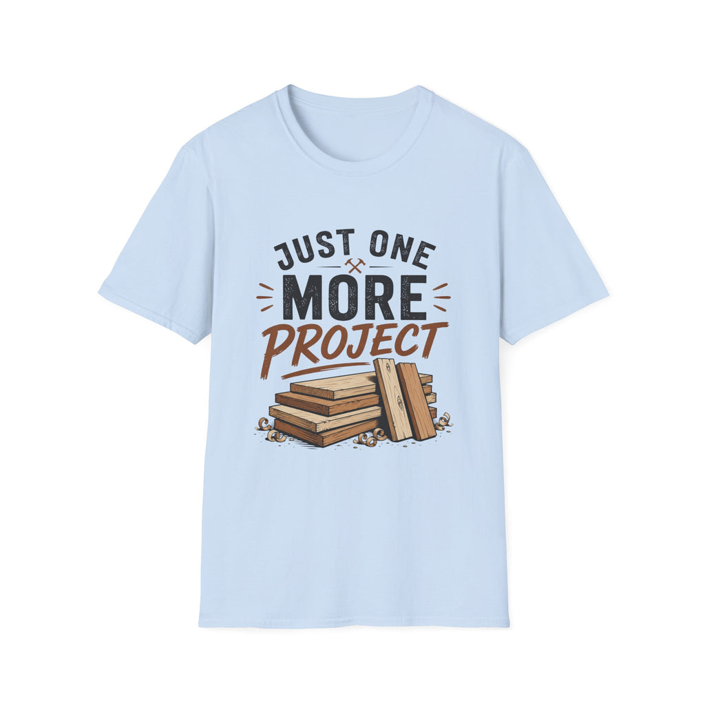 Just One More Project T-Shirt