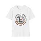 Project Complete T-Shirt