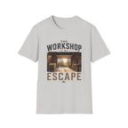 The Workshop Is My Escape T-Shirt