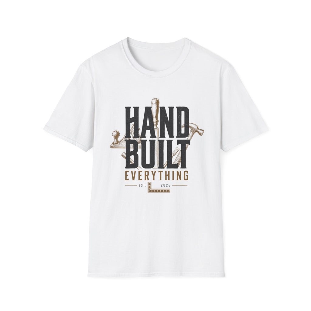Hand Built Everything T-Shirt