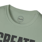 Create Something Great T-Shirt
