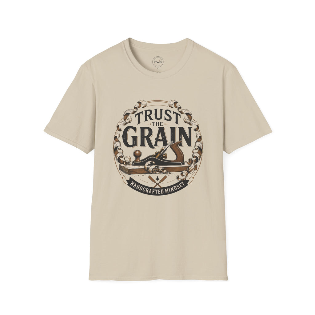 Trust The Grain T-Shirt