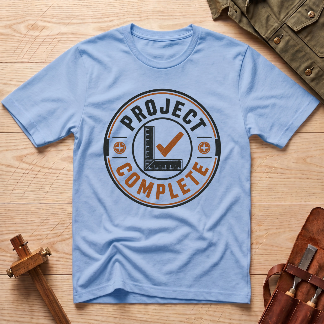 Project Complete T-Shirt