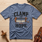 Clamp It and Hope T-Shirt