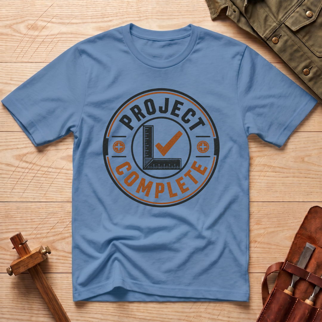 Project Complete T-Shirt