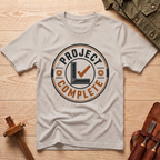 Project Complete T-Shirt