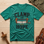 Clamp It and Hope T-Shirt
