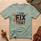 I Can Fix That T-Shirt