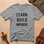 Learn Build Improve T-Shirt