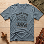 Small Shop Big Dreams T-Shirt