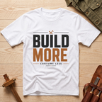Build More, Consume Less T-Shirt